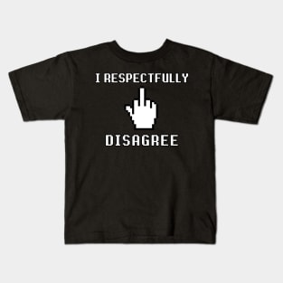 I respectfully disagree - Pixelated middle finger Kids T-Shirt